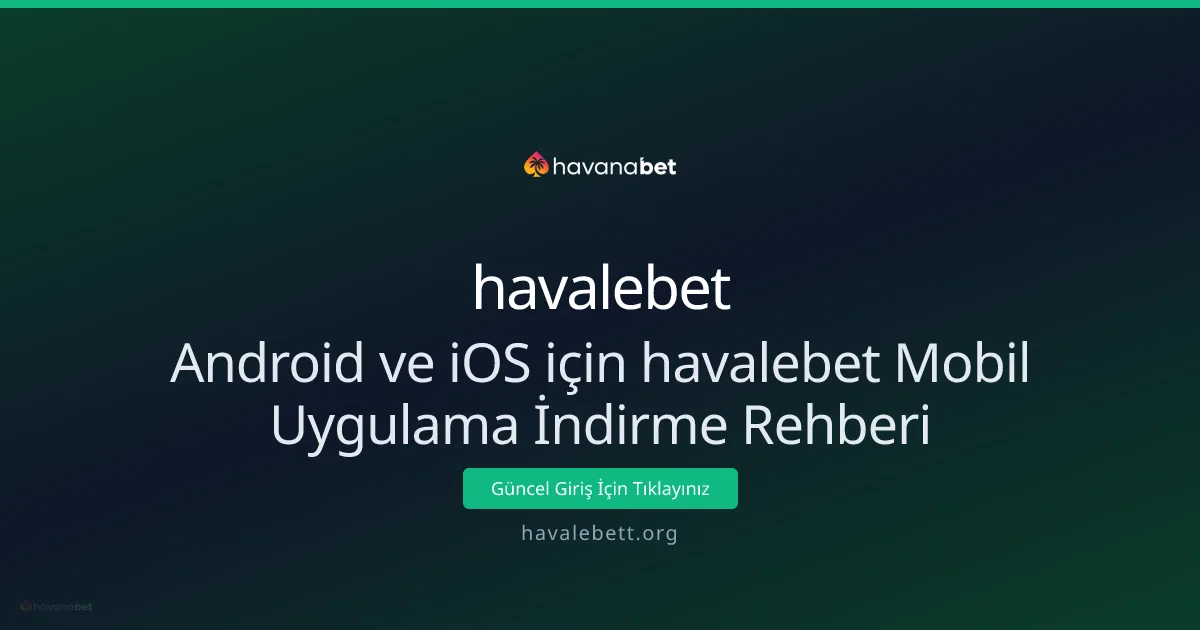 Android ve iOS için havalebet Mobil Uygulama İndirme Rehberi Android ve iOS için havalebet Mobil Uygulama İndirme Rehberi - havalebet rehber görseli