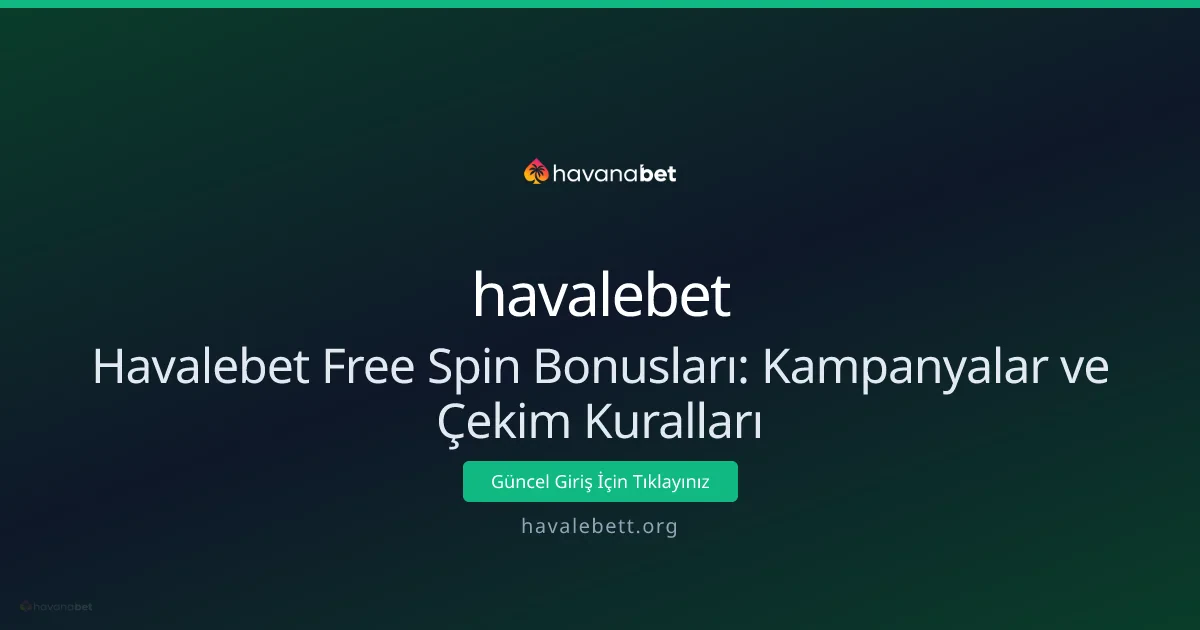 Havalebet Free Spin Bonusları: Kampanyalar ve Çekim Kuralları Havalebet Free Spin Bonusları: Kampanyalar ve Çekim Kuralları - havalebet rehber görseli