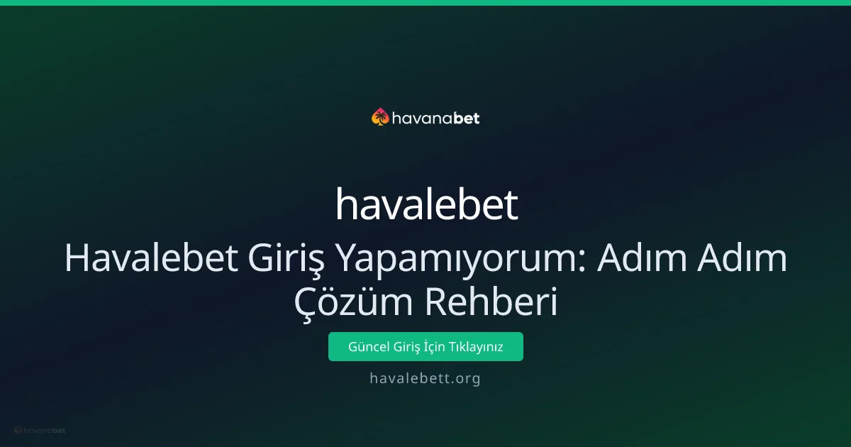 Havalebet Giriş Yapamıyorum: Adım Adım Çözüm Rehberi - havalebet rehber görseli