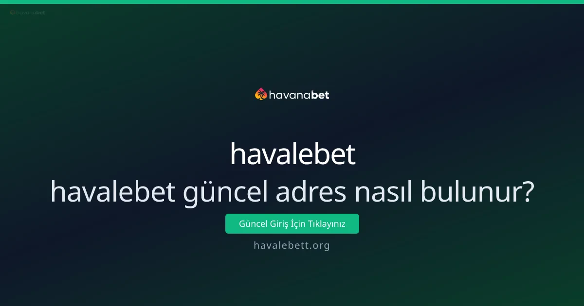 havalebet güncel adres nasıl bulunur? Adım adım rehber havalebet güncel adres nasıl bulunur? Adım adım rehber - havalebet rehber görseli
