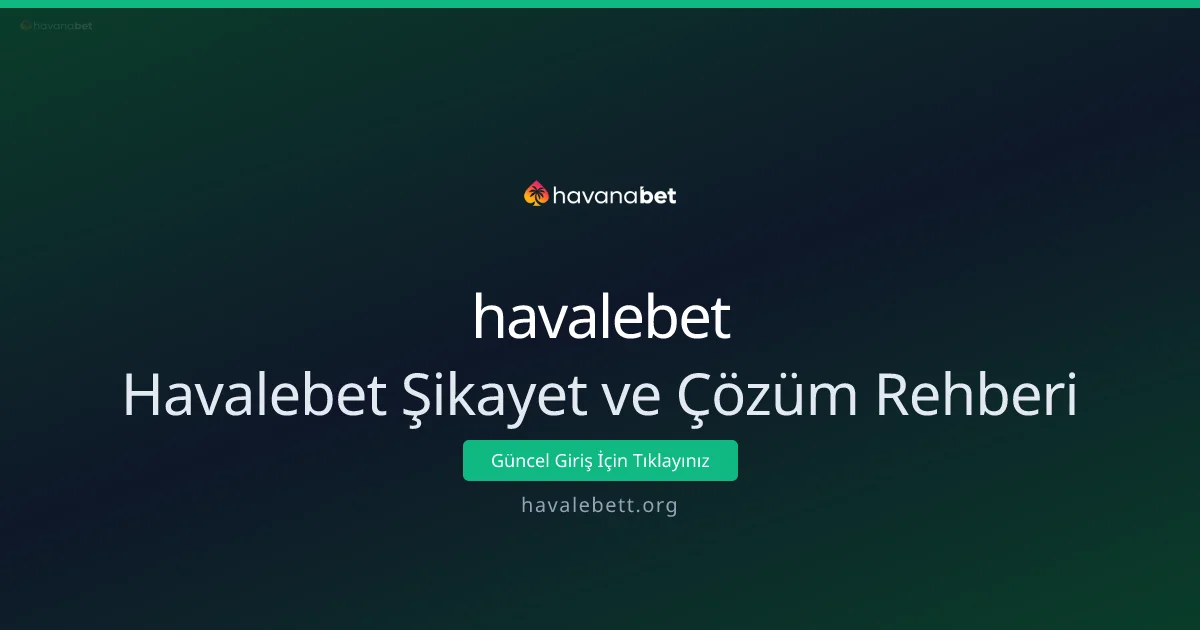 Havalebet Şikayet ve Çözüm Rehberi Havalebet Şikayet ve Çözüm Rehberi - havalebet rehber görseli