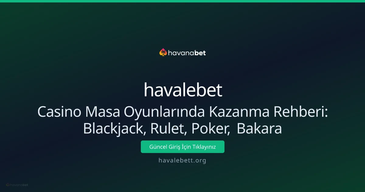 Casino Masa Oyunlarında Kazanma Rehberi: Blackjack, Rulet, Poker, Bakara