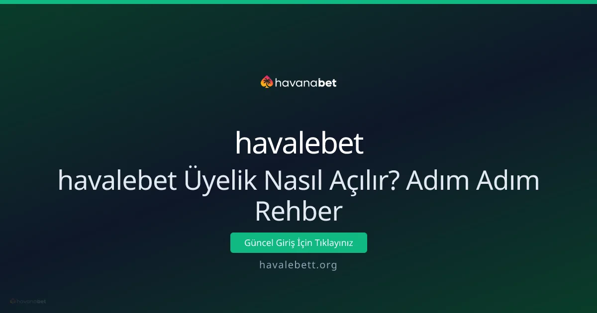 havalebet Üyelik Nasıl Açılır? Adım Adım Rehber